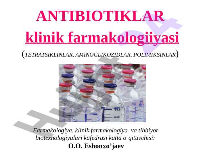 Antibiotiklarni tasniflash va ta'sir mekanizm