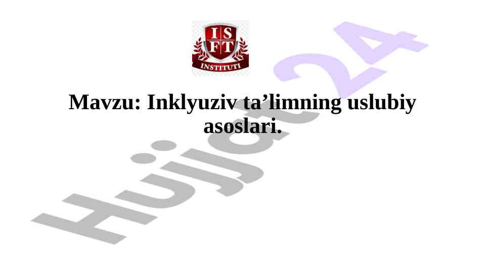 Inklyuziv ta’limning uslubiy asoslari