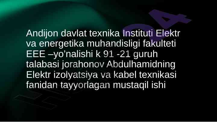 Quvvatli kabellarning elektr izolyatsiyasi konstruksiyasi
