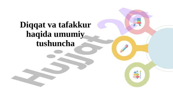 Diqqat va tafakkur haqida umumiy tushuncha