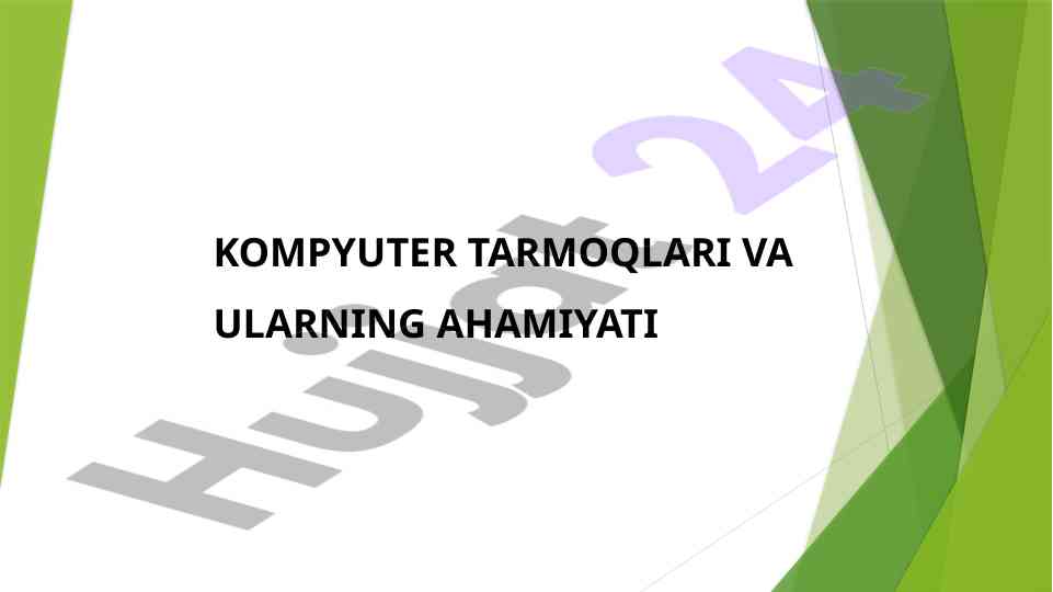 Kompyuter tarmoqlari va ularning ahamiyati