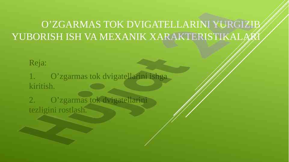 O’zgarmas tok dvigatellarini ishga kiritish va tezlik