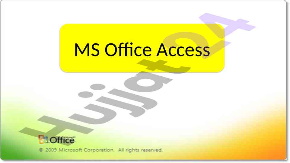 Ms office access obyektlari va xususiyatlari