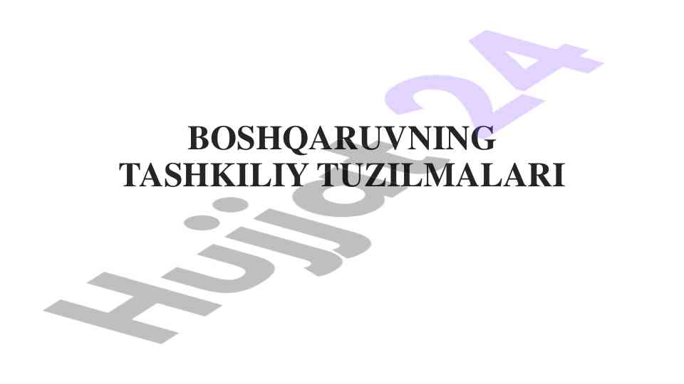 Boshqaruvning tashkiliy tuzilmalari tahlili
