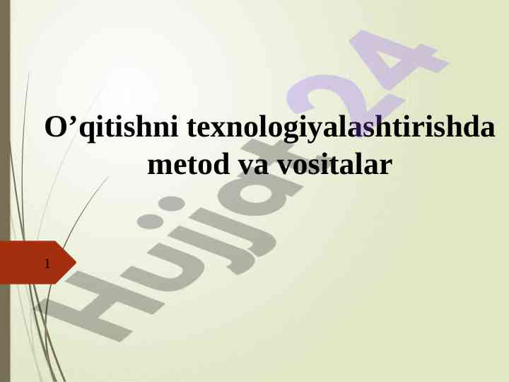 O‘QITISHNI TEXNOLOGIYALASHTIRISHDA METOD VA VOSITALAR