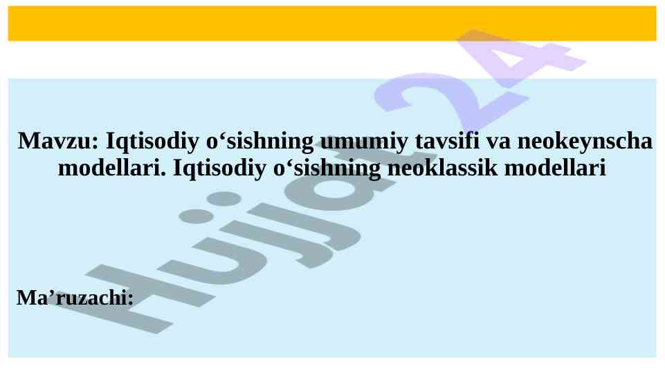 Iqtisodiy o‘sishning umumiy tavsifi va neokeynscha modellar