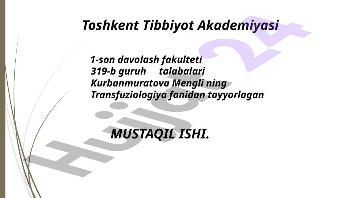 Qon quyishda koagulyatsion buzilishlar tahlili