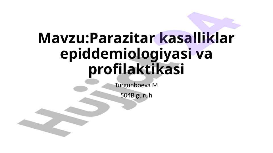 Parazitar kasalliklar epiddemiologiyasi va profilaktikasi