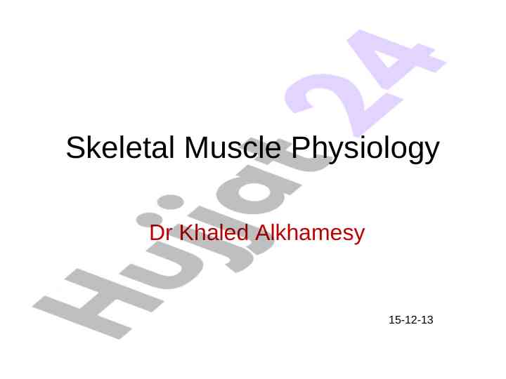 Skeletal muscle physiology overview and functions