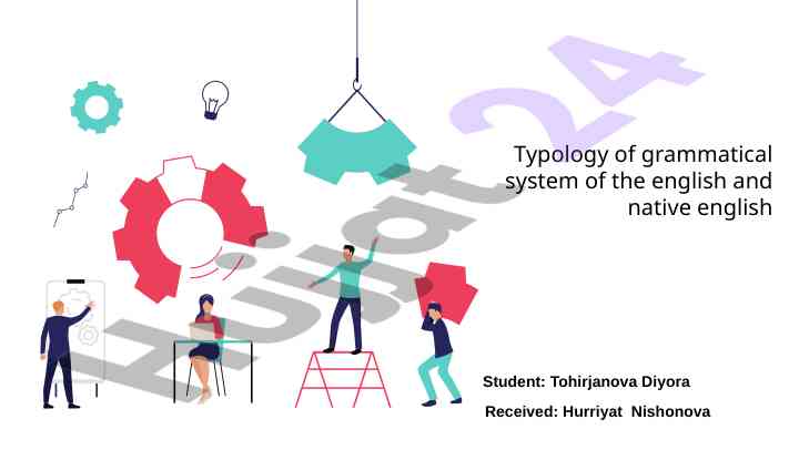 Typology of grammatical systems in english and native english