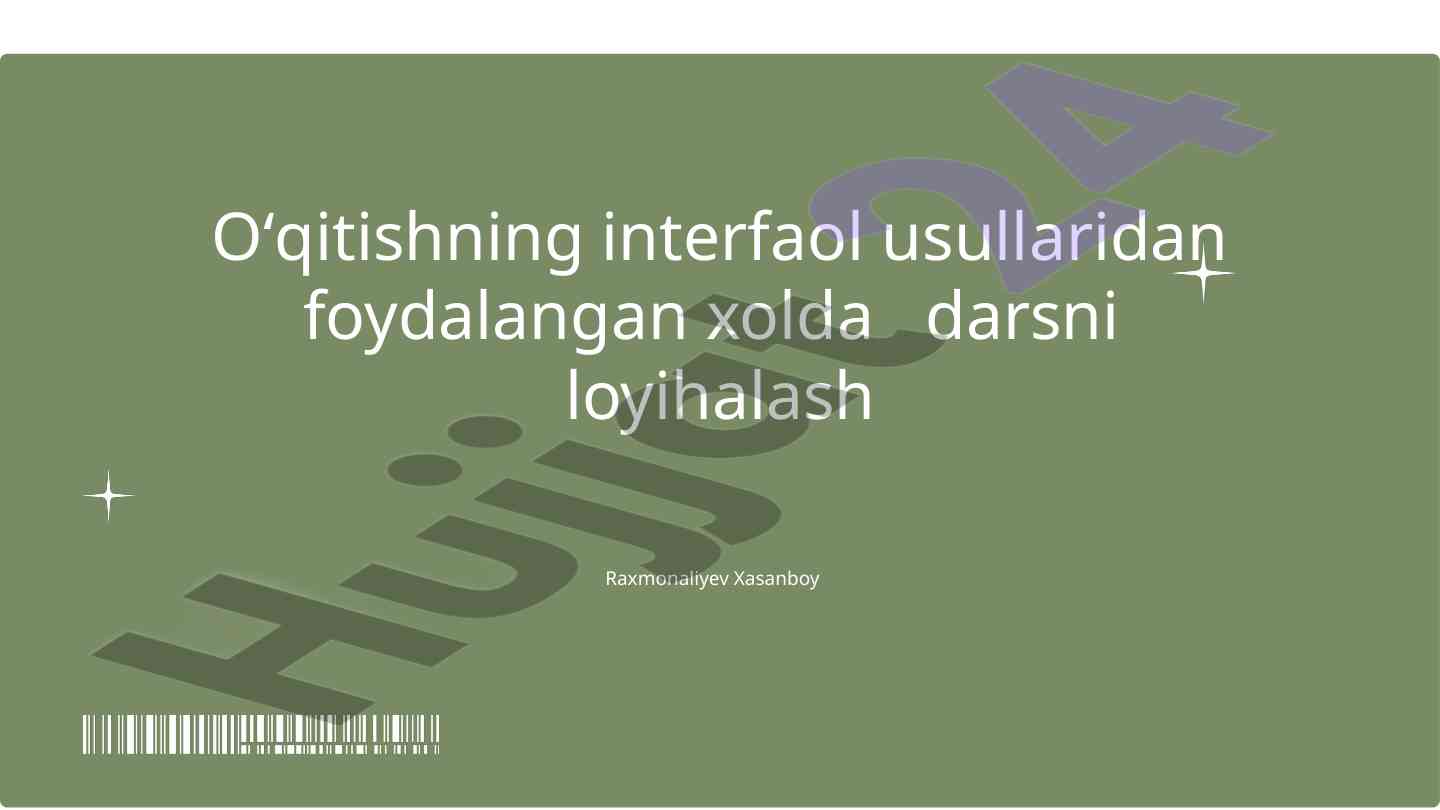 Interfaol usullar bilan darsni loyihalash metodlari