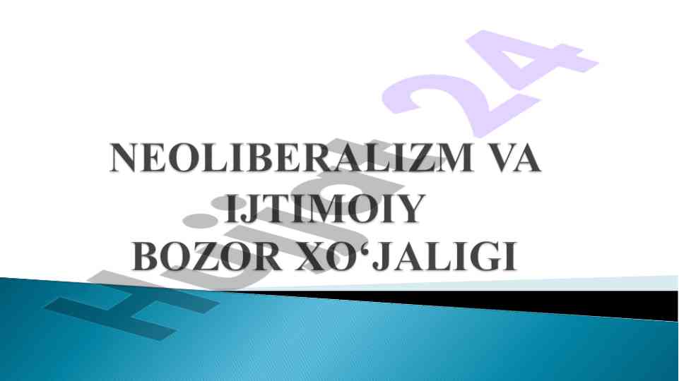 Neoliberalizm konsepsiyasi va iqtisodiy tizim nazariyasi