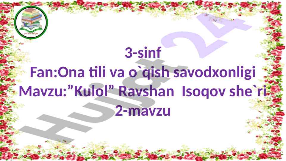 Ona tili va oqish savodxonligi kulol mavzusi darsi