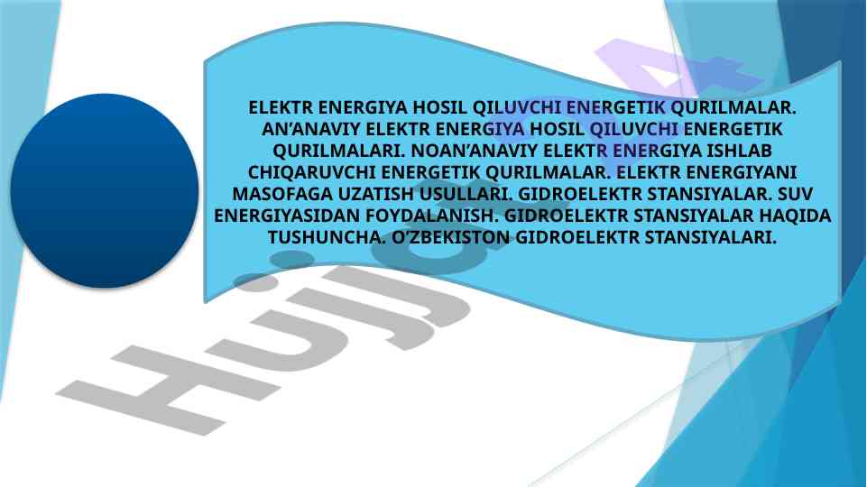 Gidroelektr stansiyalar va ularning energetik tizimi