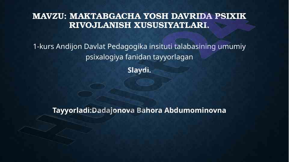 Maktabgacha yoshda psixik rivojlanish xususiyatlari