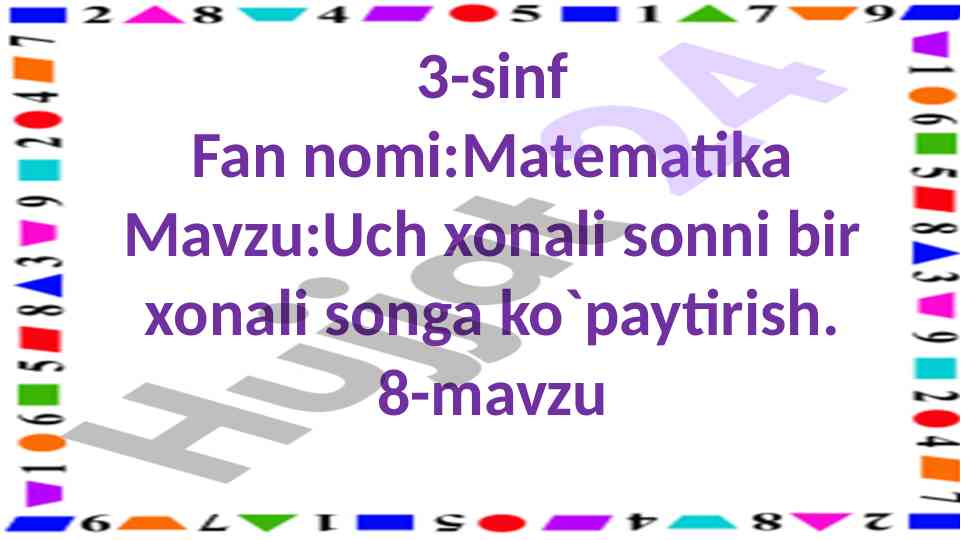 Uch xonali sonni bir xonali songaga ko`paytirish