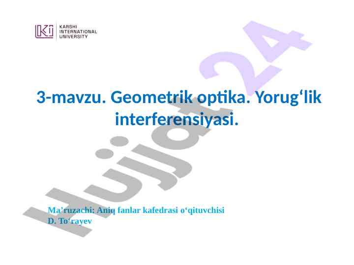 Yorug‘lik interferensiyasi va optikaga kirish