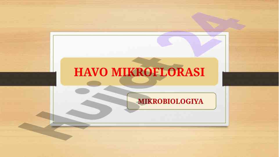 Havo mikroflorasi va uning turlari