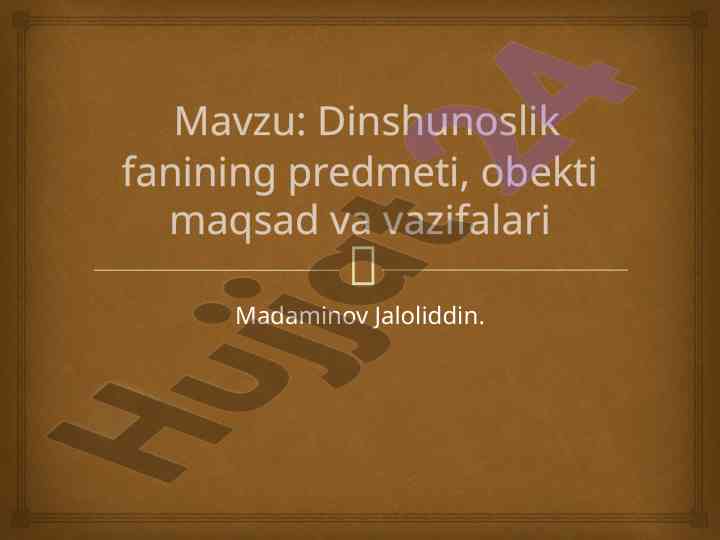 Dinshunoslik fanining predmeti, obekti va maqsadlari