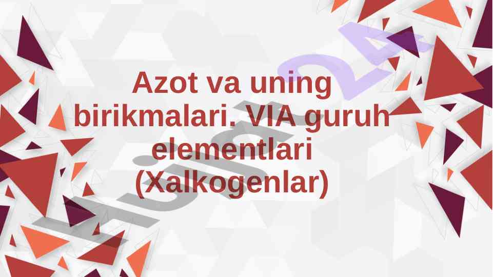 Azot va uning birikmalari haqida muhim ma'lumotlar
