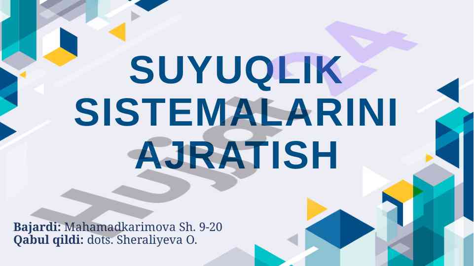 Suyuqlik sistemalarini ajratish usullari tahlili