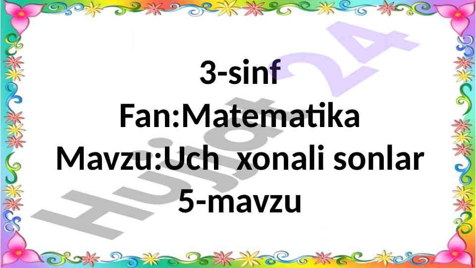 Uch xonali sonlar mavzusi dars ishlanmasi