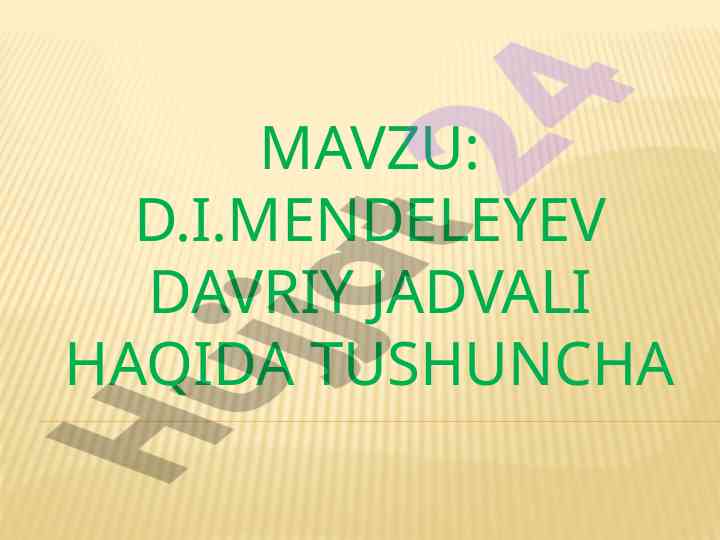 D.i.mendeleyev davriy jadvali haqida tushuncha