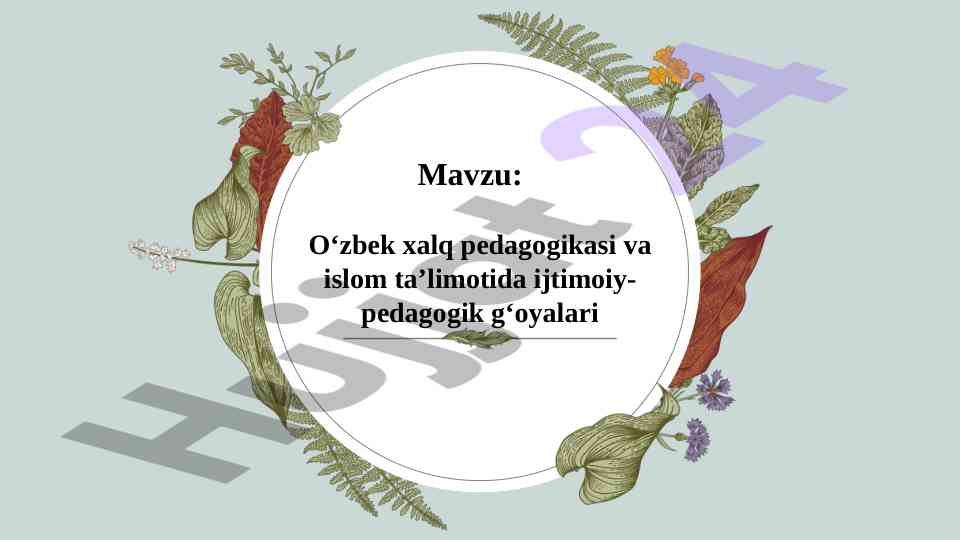 Oʻzbek xalq pedagogikasi va islom taʼlimotida ijtimoiy gʻoyalar