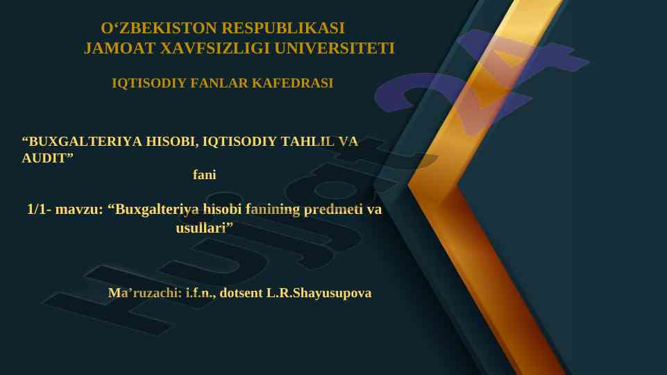 Buxgalteriya hisobi fanining predmeti va usullari
