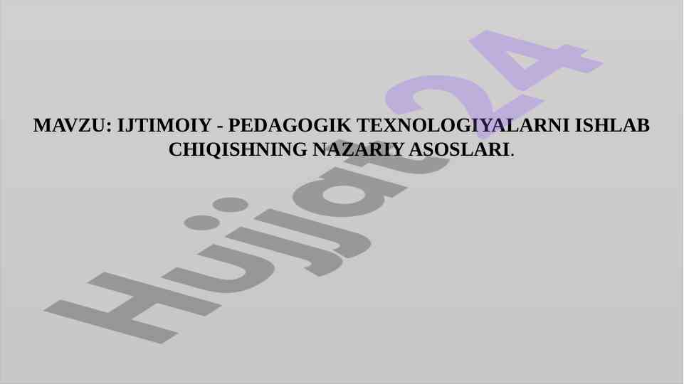 Ijtimoiy-pedagogik texnologiyalar nazariy asoslari