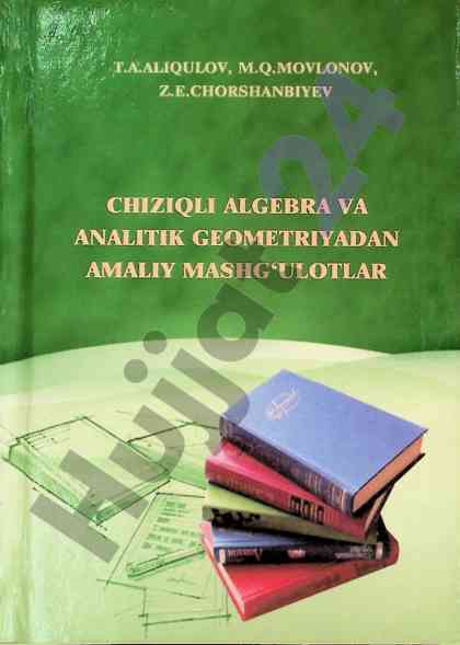 Chiziqli algebra va analitik geometriya o‘quv qo‘llanma