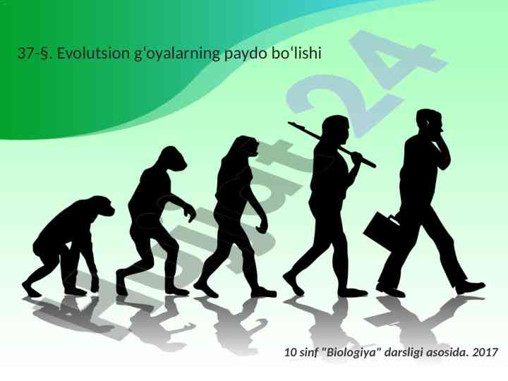 Evolutsion g‘oyalarning paydo bo‘lishi biologiya darsligi