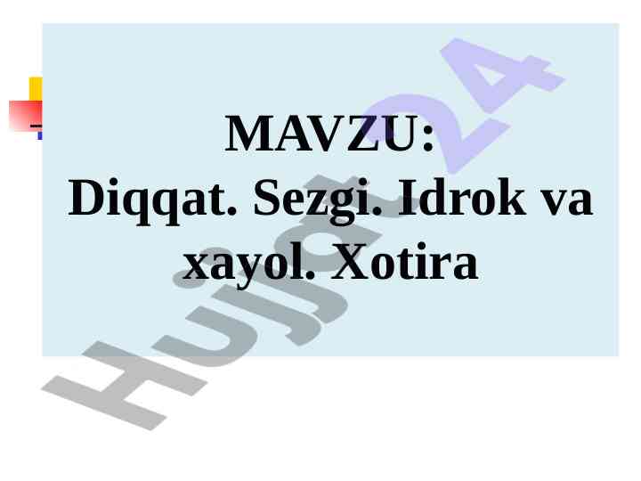 Diqqat, sezgi, idrok va xayol jarayonlari