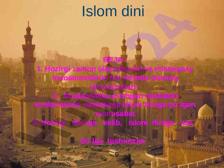 Islom dinining hozirgi zamondagi o‘rni