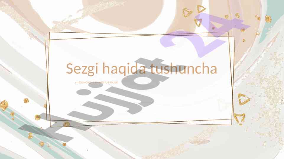 Sezgi tushunchasi va turlari haqida