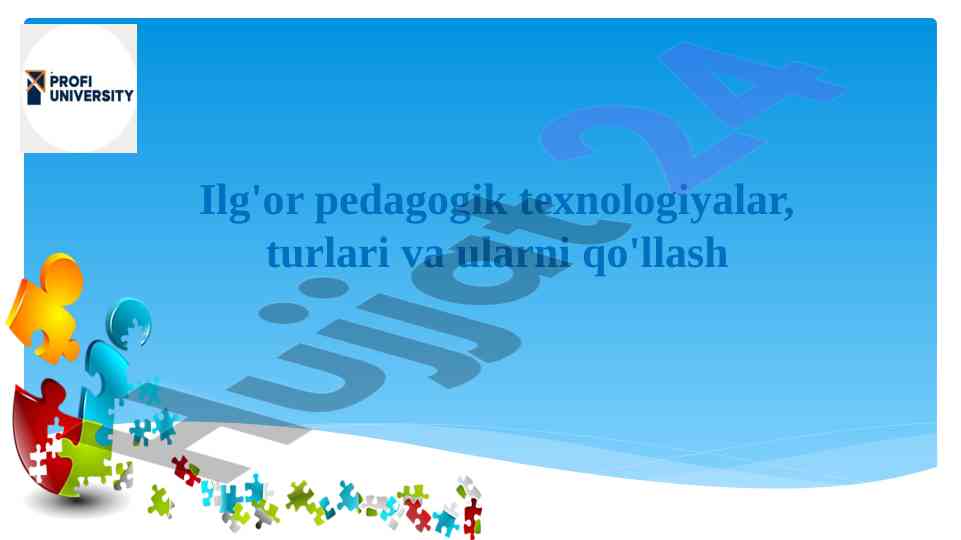 Ilg'or pedagogik texnologiyalar va ularni qo'llash