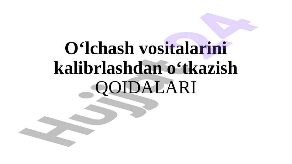 O‘lchash vositalarini kalibrlash qoida bobs