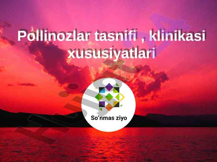 Pollinozlar tasnifi va klinikasi xususiyatlari