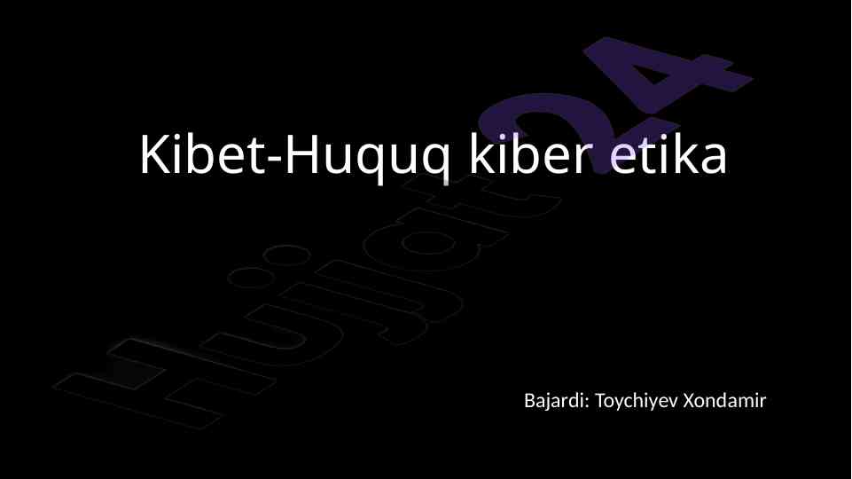 Kibet-huquq kiber etika tahlili