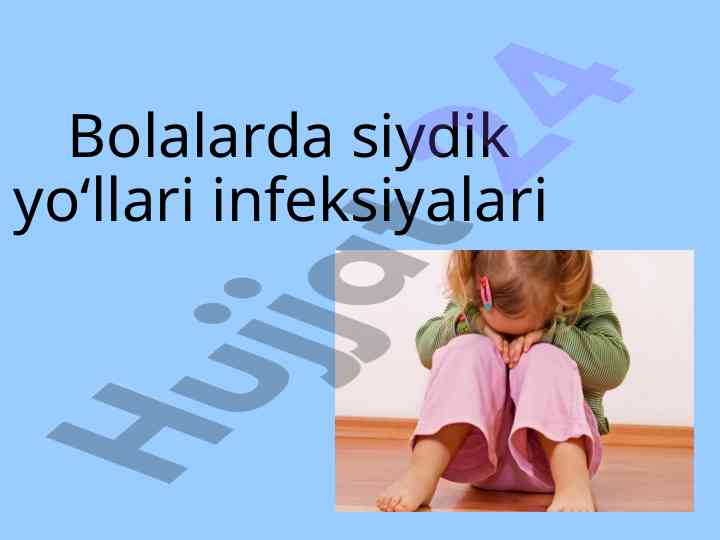 Bolalarda siydik yo‘llari infeksiyalari haqida maqola