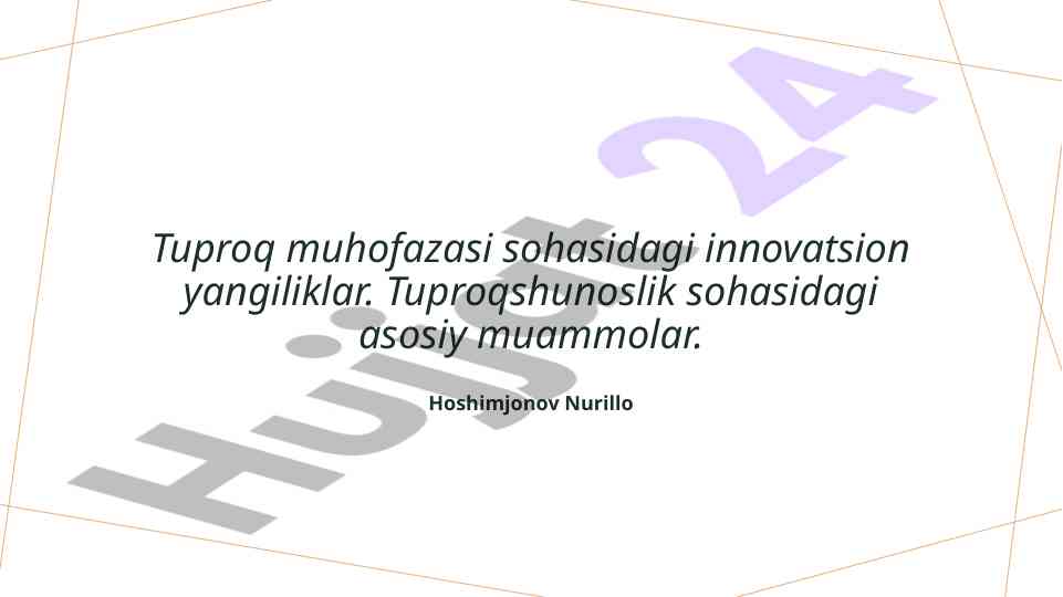 Tuproq muhofazasi sohasidagi innovatsion yangiliklar
