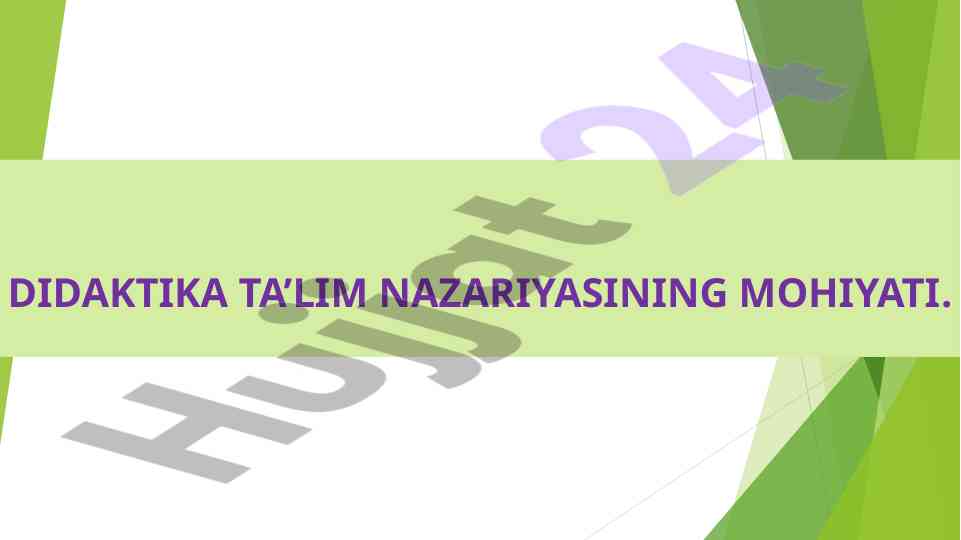 Didaktika ta’lim nazariyasining mohiyati va asoslari