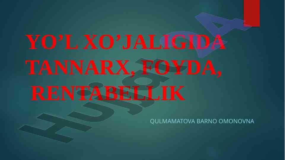 Yo‘l xo‘jaligida tannarx va rentabelik masalalari
