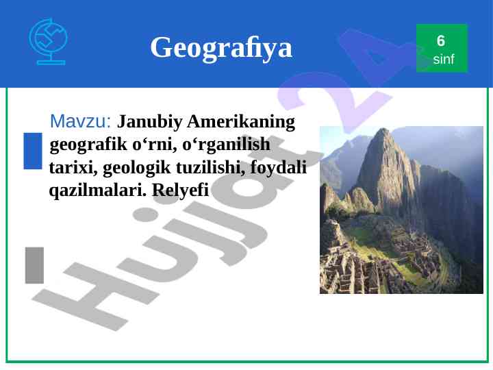 Janubiy amerikaning geografik o‘rni va xususiyatlari