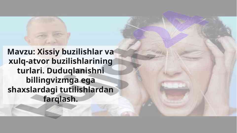 Xissiy buzilishlar va xulq-atvor buzilishlari turlari