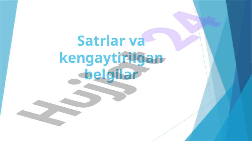Satrlar va kengaytirilgan belgilar bilan ishlash