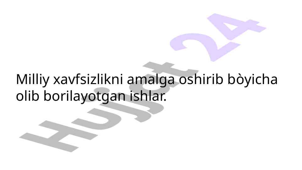 O‘zbekiston milliy xavfsizlik tizimidagi o‘zgarishlar