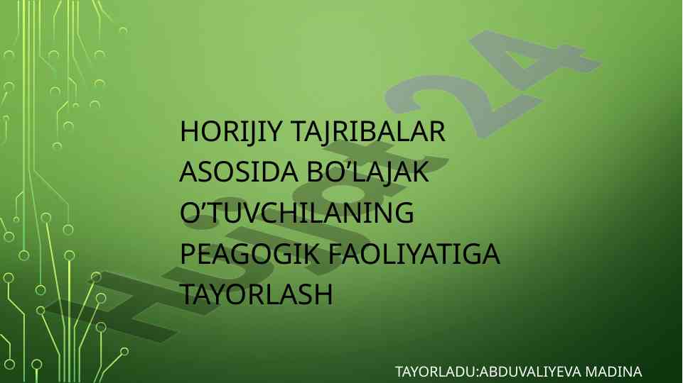 Xorijiy tajribalardan foydalanish asosida ta’limni takomillashtirish