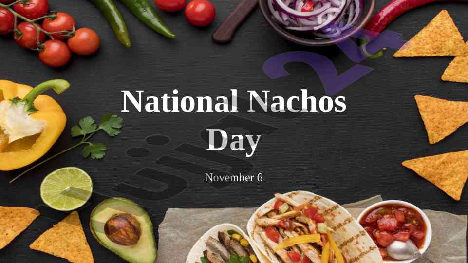 National nachos day celebration and recipe guide