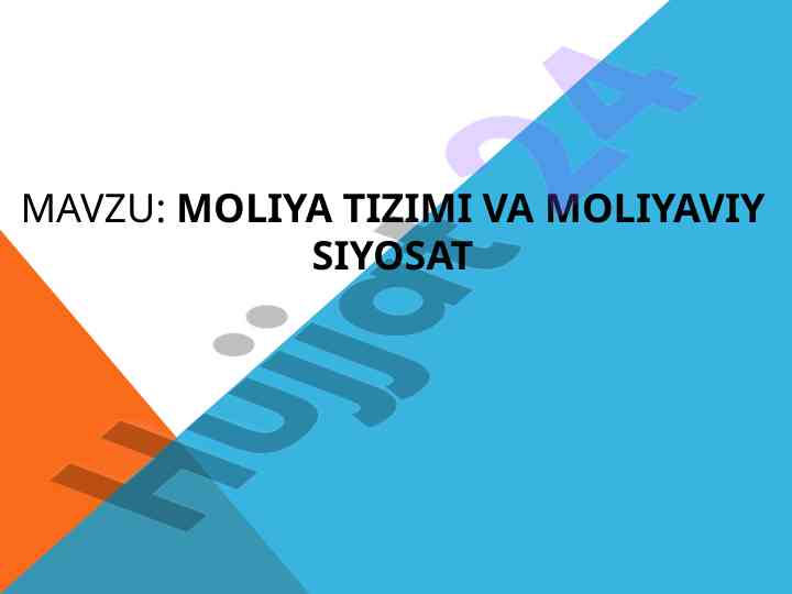 Moliya tizimi va moliya siyosati tahlili